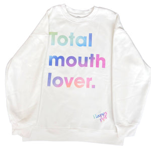 Total Mouth Lover Sweatshirt